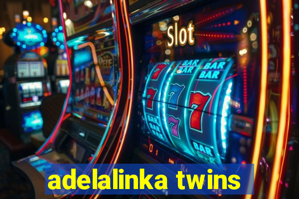 adelalinka twins